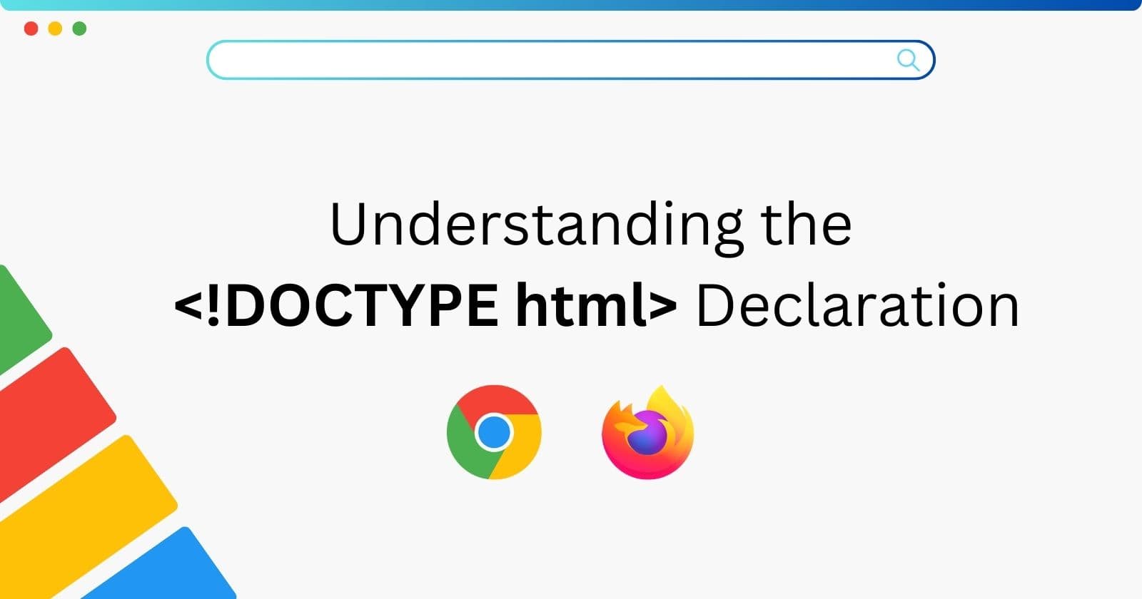 Understanding the <!DOCTYPE html> Declaration